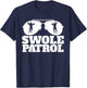 Miftees Swole Swole Patrol Funny Weightlifting - Black, -Adults, Small, Short Sleeve, Classic Fit, Cotton 60% Polyester 40% T-Shirt - T-Shirt | Navy