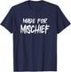 Made For Mischief - White Letters T-Shirt - T-Shirt | Navy