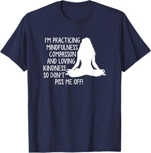 I'm practicing mindfulness compassion T-Shirt - T-Shirt | Navy