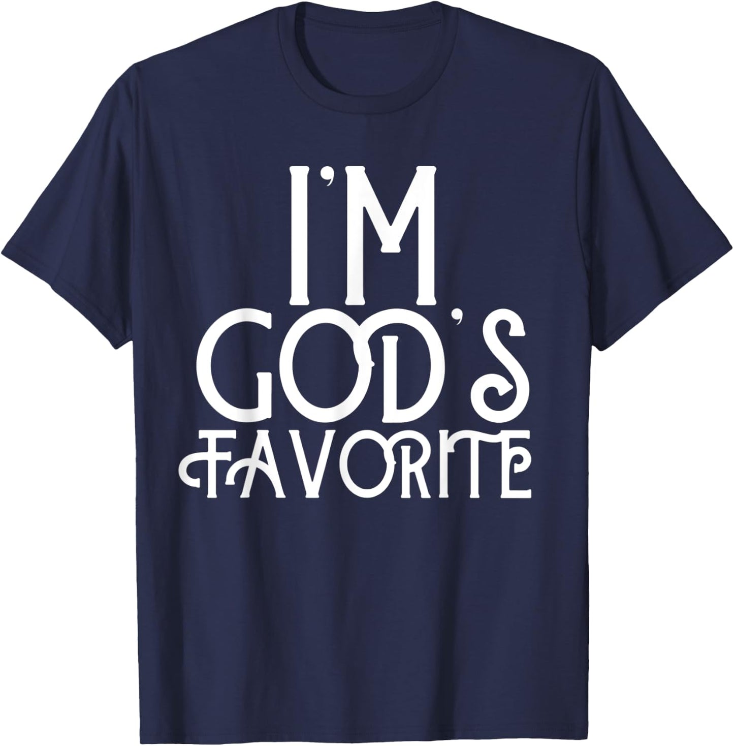 I'm God's Favorite Gift Gods Favorite for Christian T-Shirt - T-Shirt | Navy