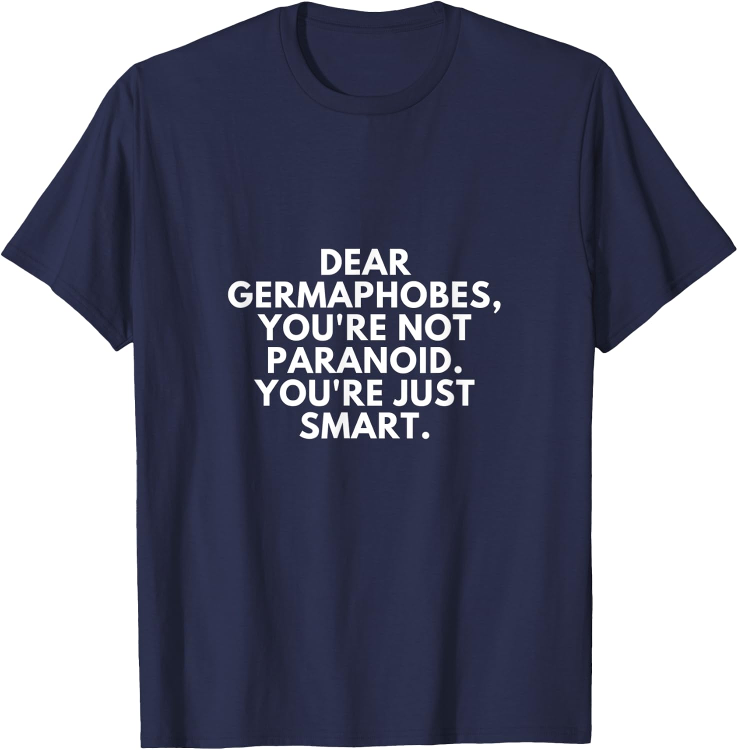Funny Germaphobe Germs Germophobia T-Shirt - T-Shirt | Navy