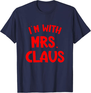 I'm with Mrs. Claus Couples Holiday Christmas Costume T-Shirt - T-Shirt | Navy
