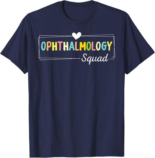 Funny Ophthalmology Quote, Ophthalmology Squad Eyes Doctor T-Shirt - T-Shirt | Navy