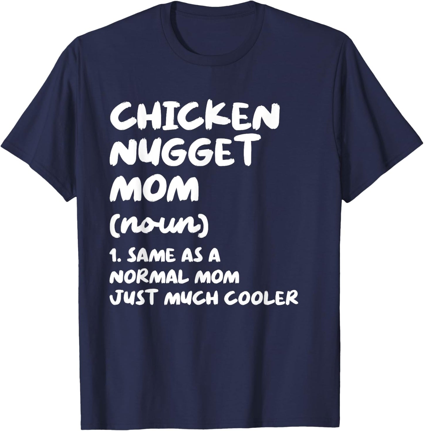 Chicken Nugget Mom Definition Funny T-Shirt - T-Shirt | Navy