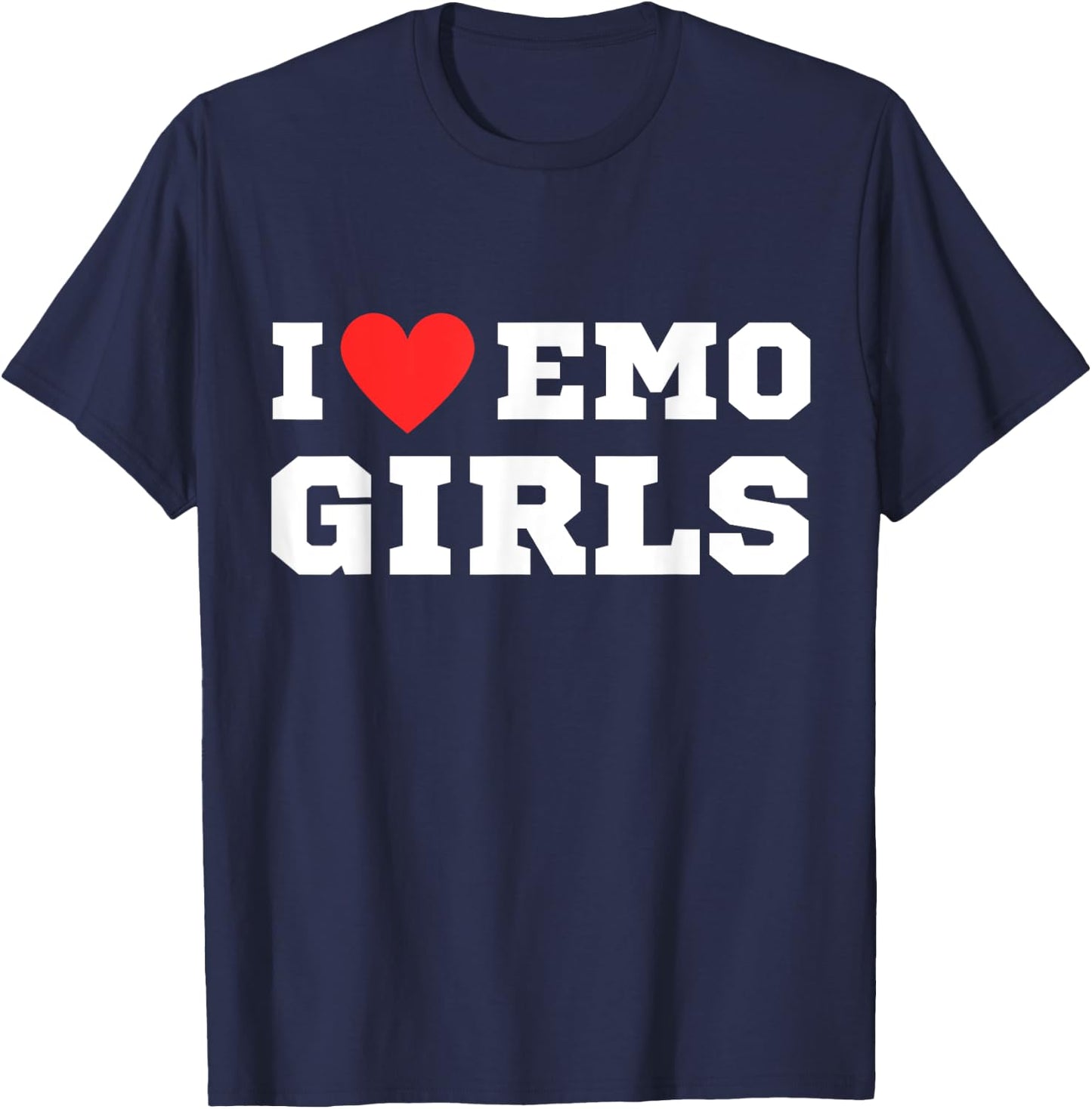 I love emo girls | Emo T-Shirt - T-Shirt | Navy