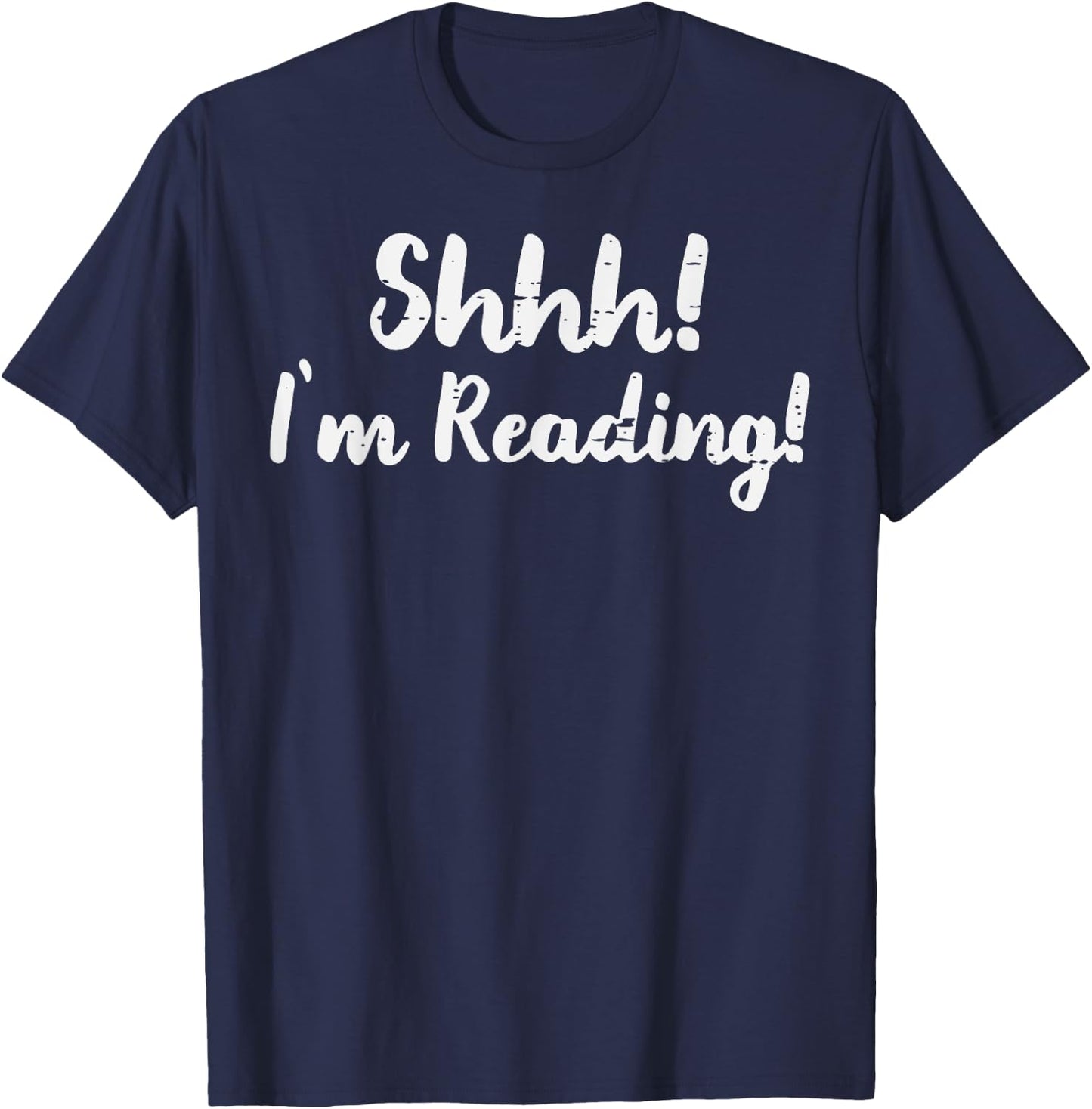 Shhh Im Reading Funny Library Book Lover Librarian Bookworm T-Shirt - T-Shirt | Navy