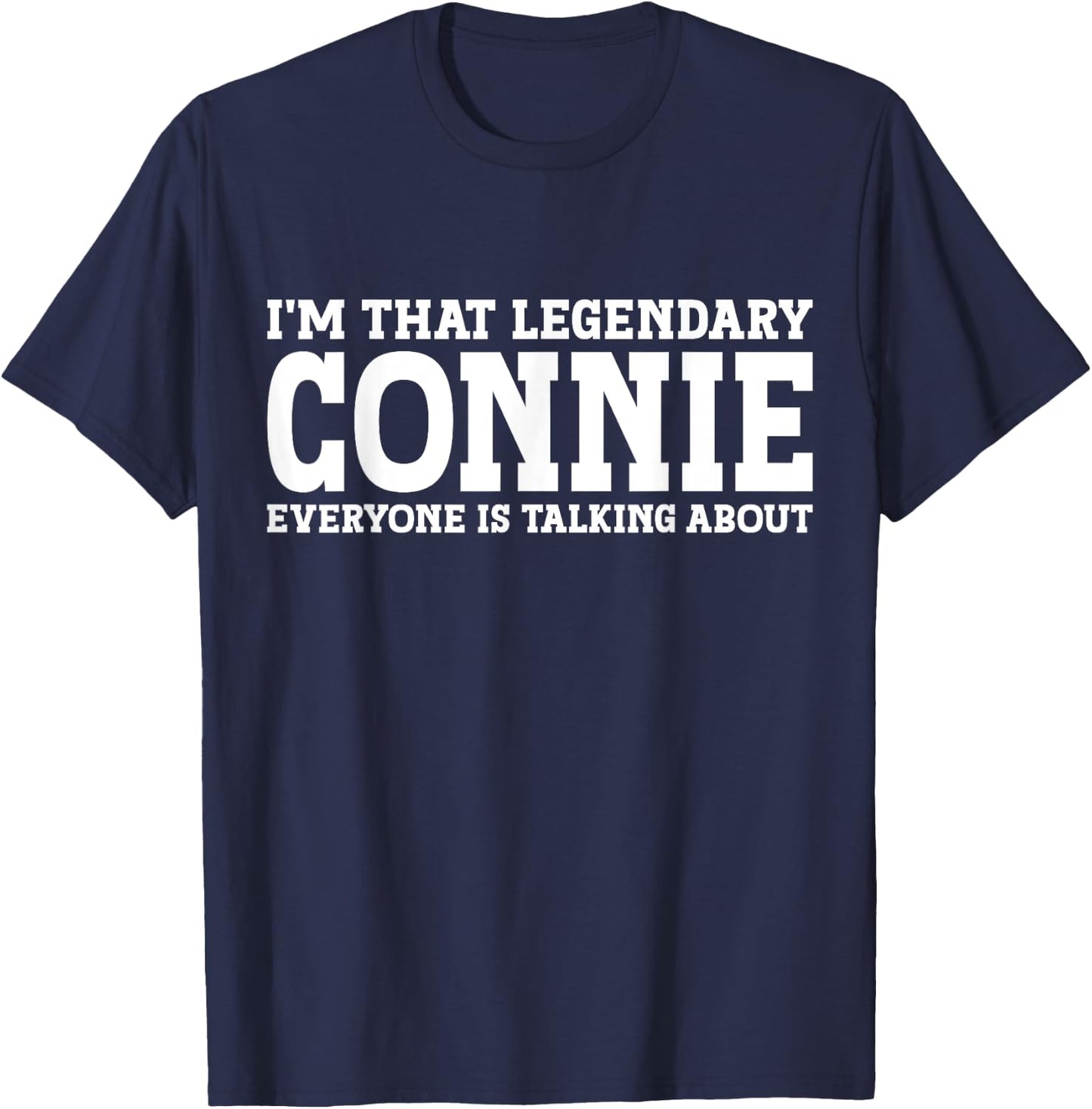 Connie Personal Name Women Girl Funny Connie T-Shirt - T-Shirt | Navy