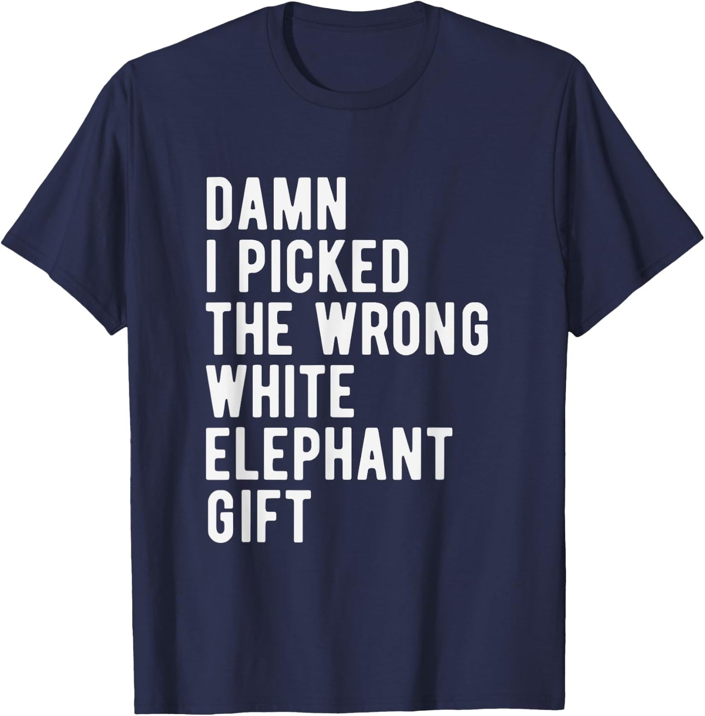 White Elephant Joke Wrong Christmas Party Humor Secret Santa T-Shirt - T-Shirt | Navy