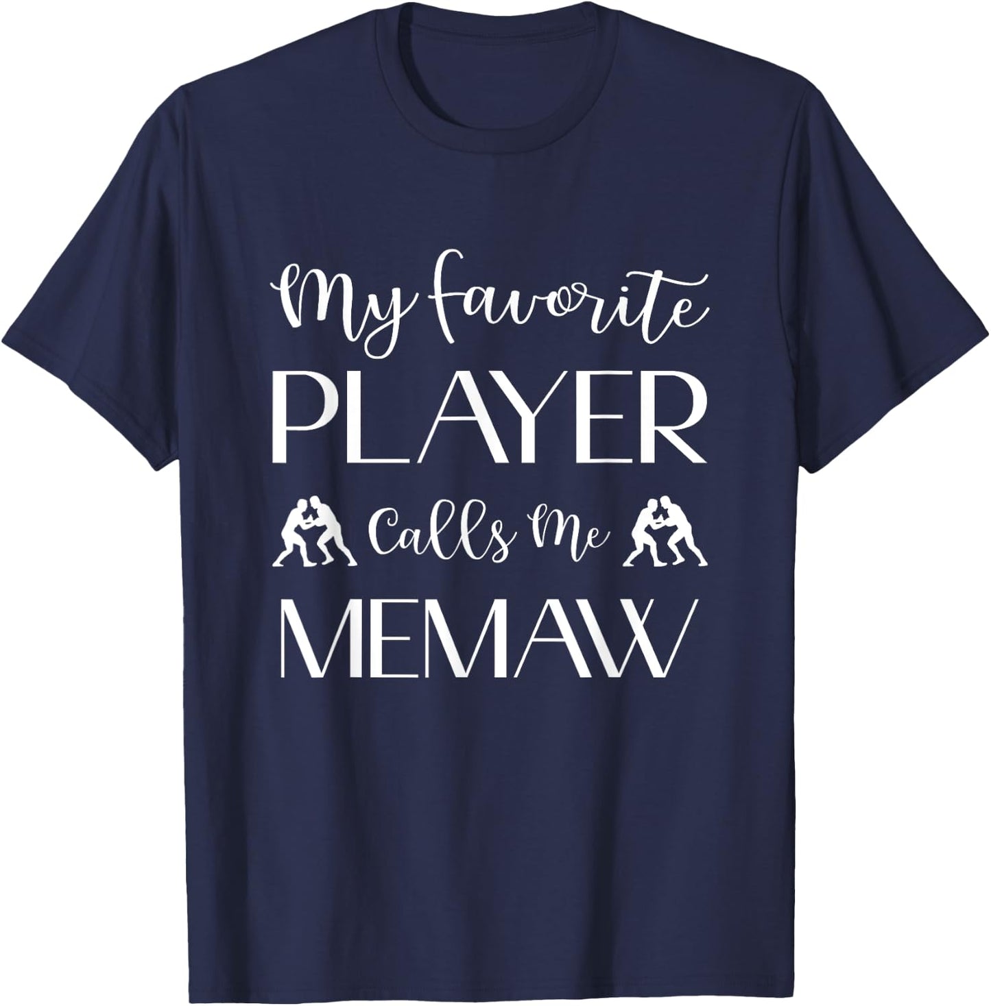 Wrestling My Favorite Player Calls Me Memaw Grandma T-Shirt - T-Shirt | Navy