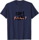 Funny Stand up Paddling Pun, SUP Bitches, Wassup, What's up T-Shirt - T-Shirt | Navy