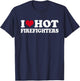 I Love Hot Firefighters Firefighter Fireman T-Shirt - T-Shirt | Navy