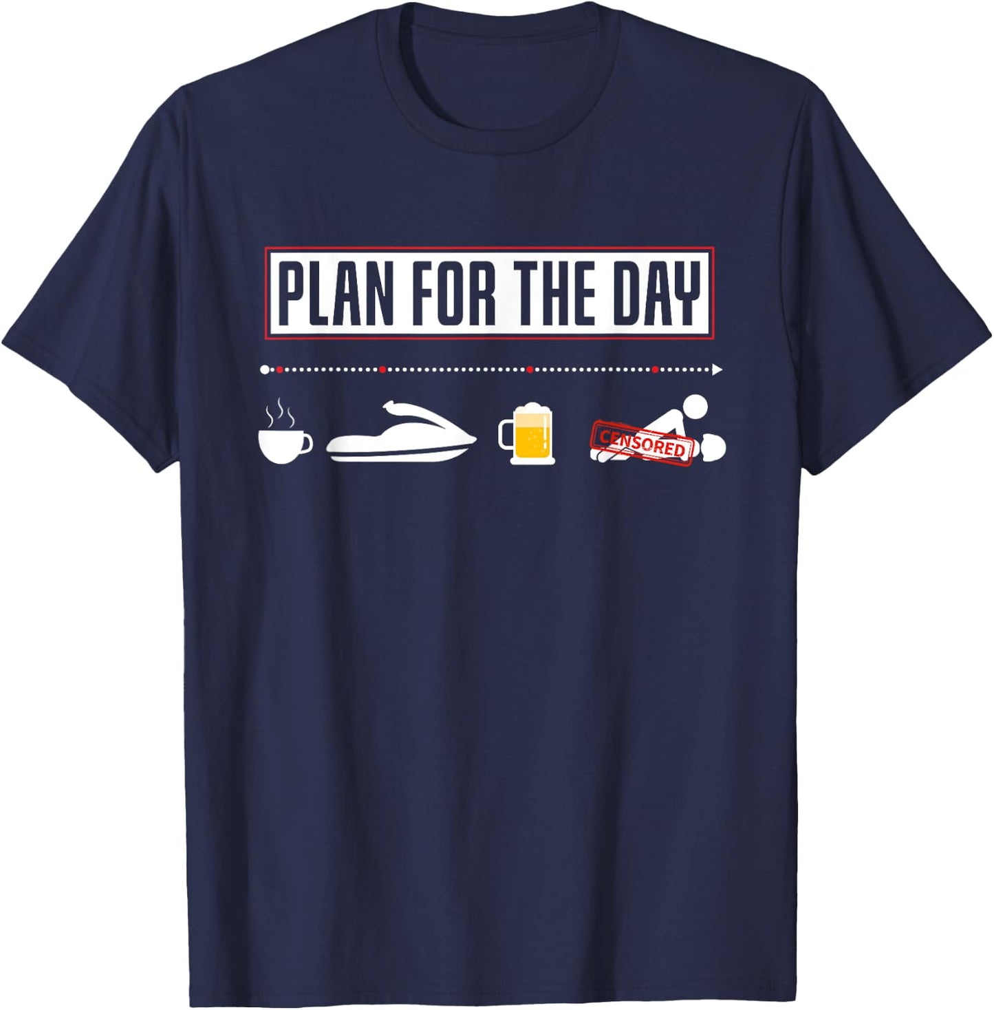 Plan For The Day Funny Jetski T-Shirt - T-Shirt | Navy