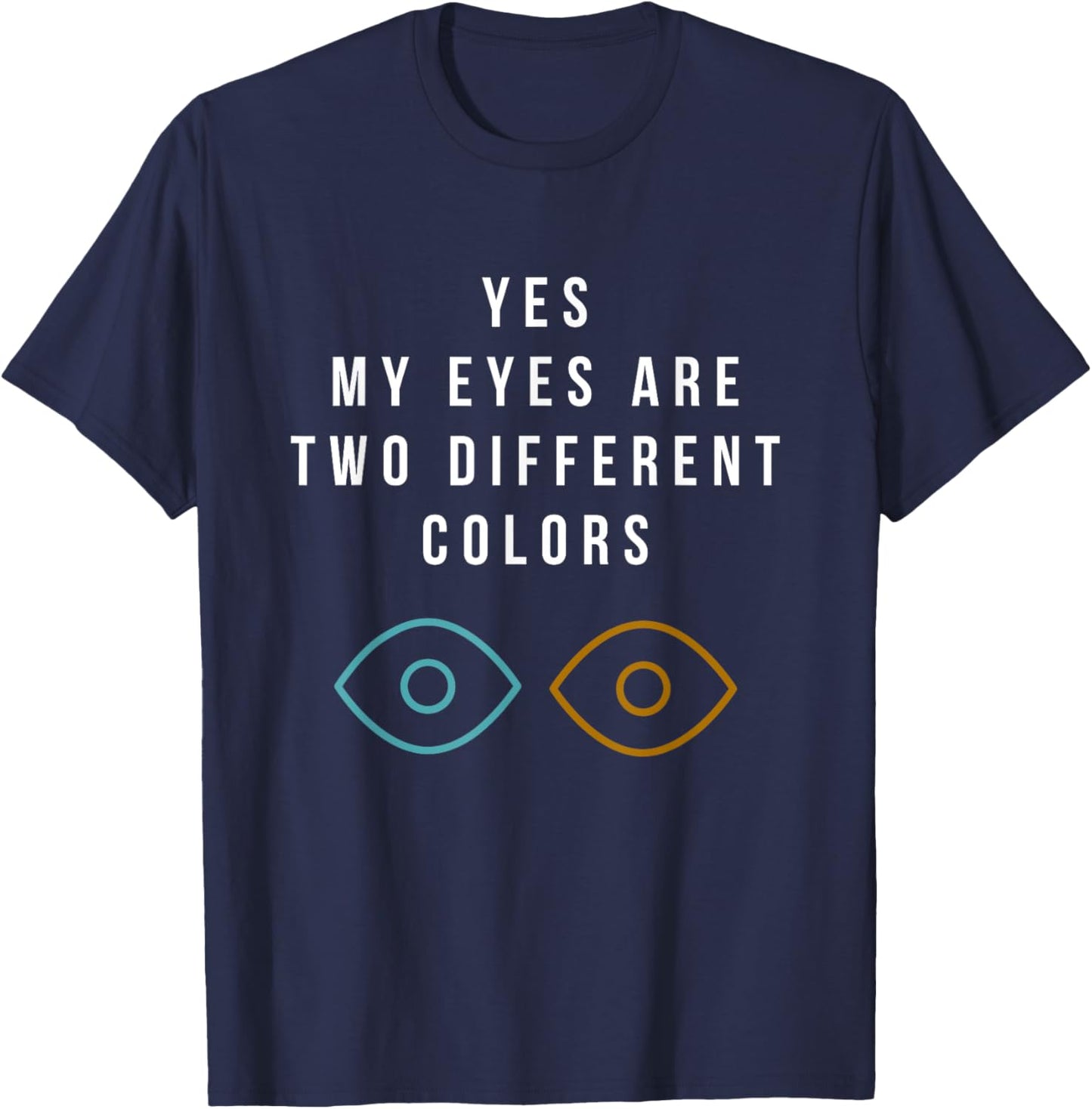 Heterochromia Eyes Different Colored Eyes Day Blue Brown T-Shirt - T-Shirt | Navy
