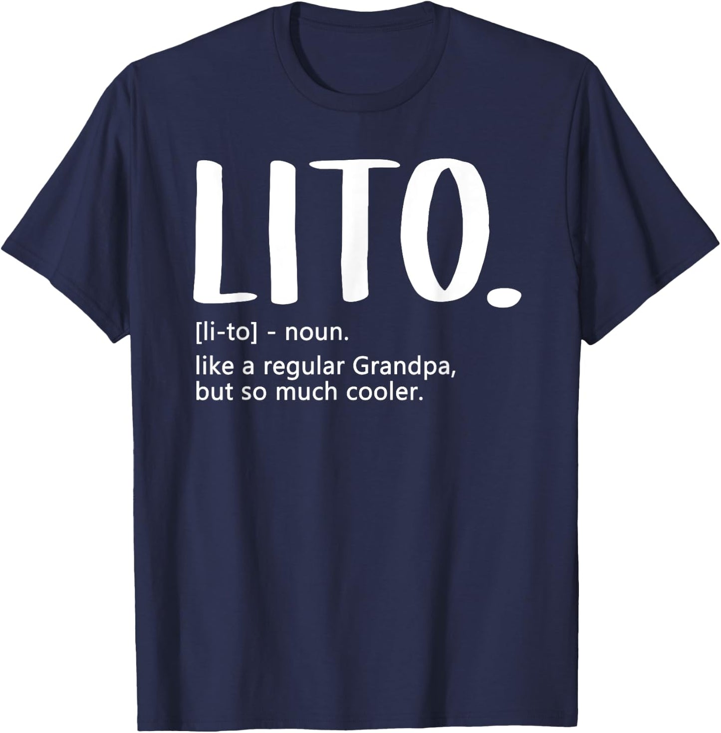 Lito Fathers Day idea Regular Grandpa Lito T-Shirt - T-Shirt | Navy