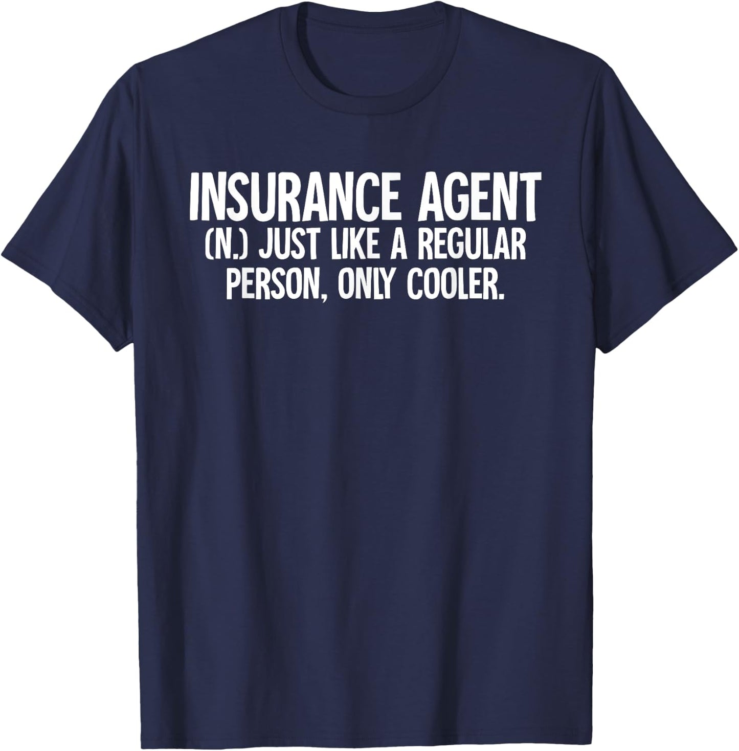 Insurance Agent T-Shirt - T-Shirt | Navy