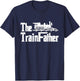 The Trainfather - Railroad Model Train Collector Conductor T-Shirt - T-Shirt | Navy