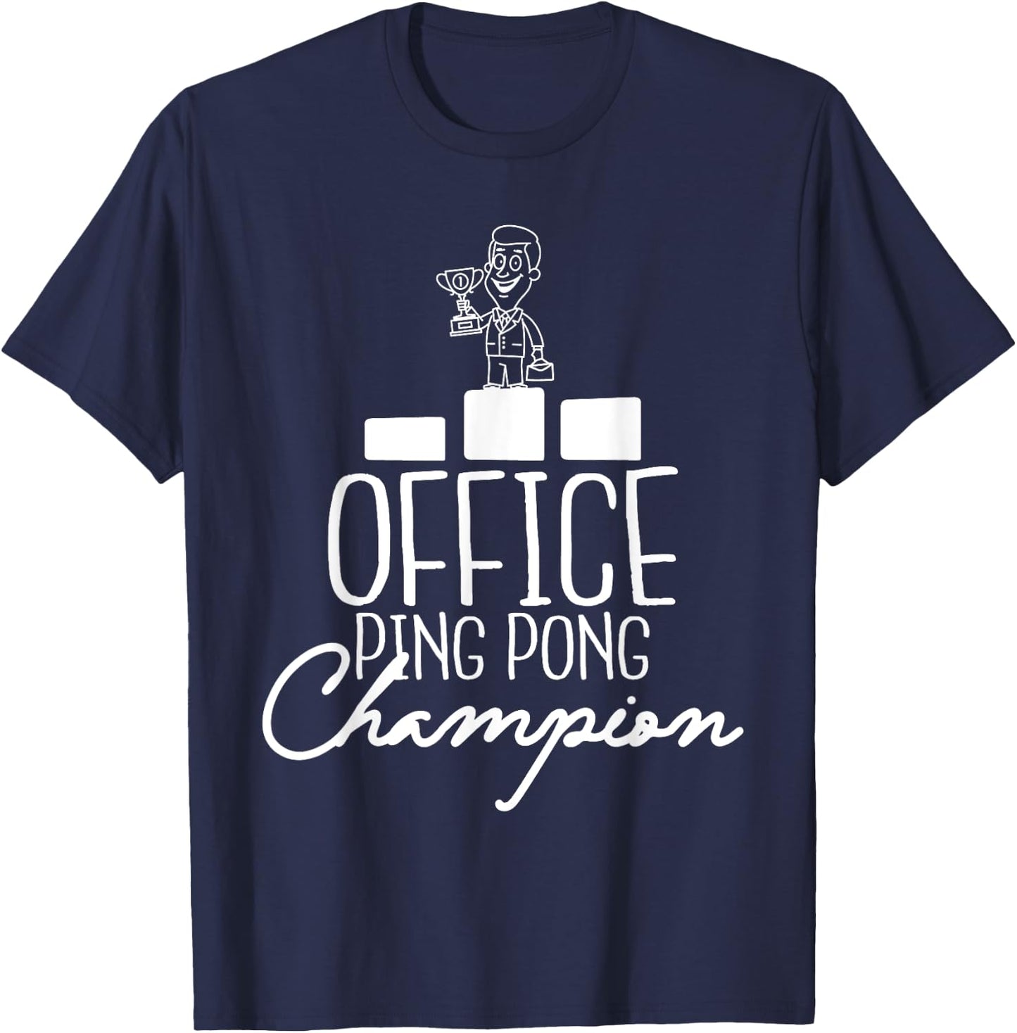 Office Ping Pong Champion - Table Tennis Player Sports Lover T-Shirt - T-Shirt | Navy