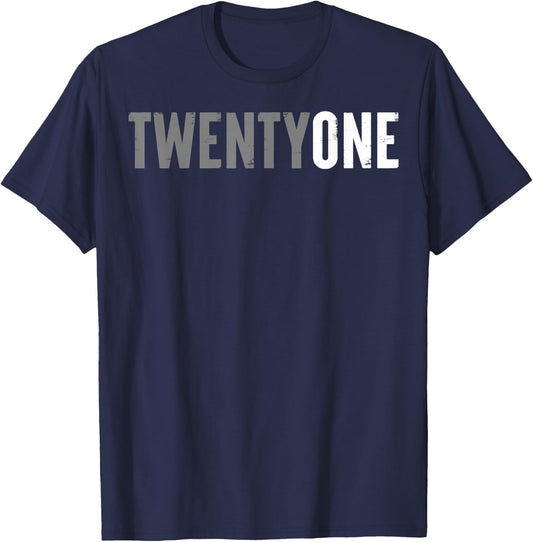 Twenty-One Years Old or 21st Birthday ideas and her T-Shirt - T-Shirt | Navy