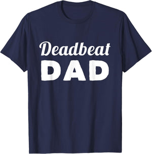 Deadbeat Dad T-Shirt - T-Shirt | Navy