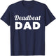 Deadbeat Dad T-Shirt - T-Shirt | Navy