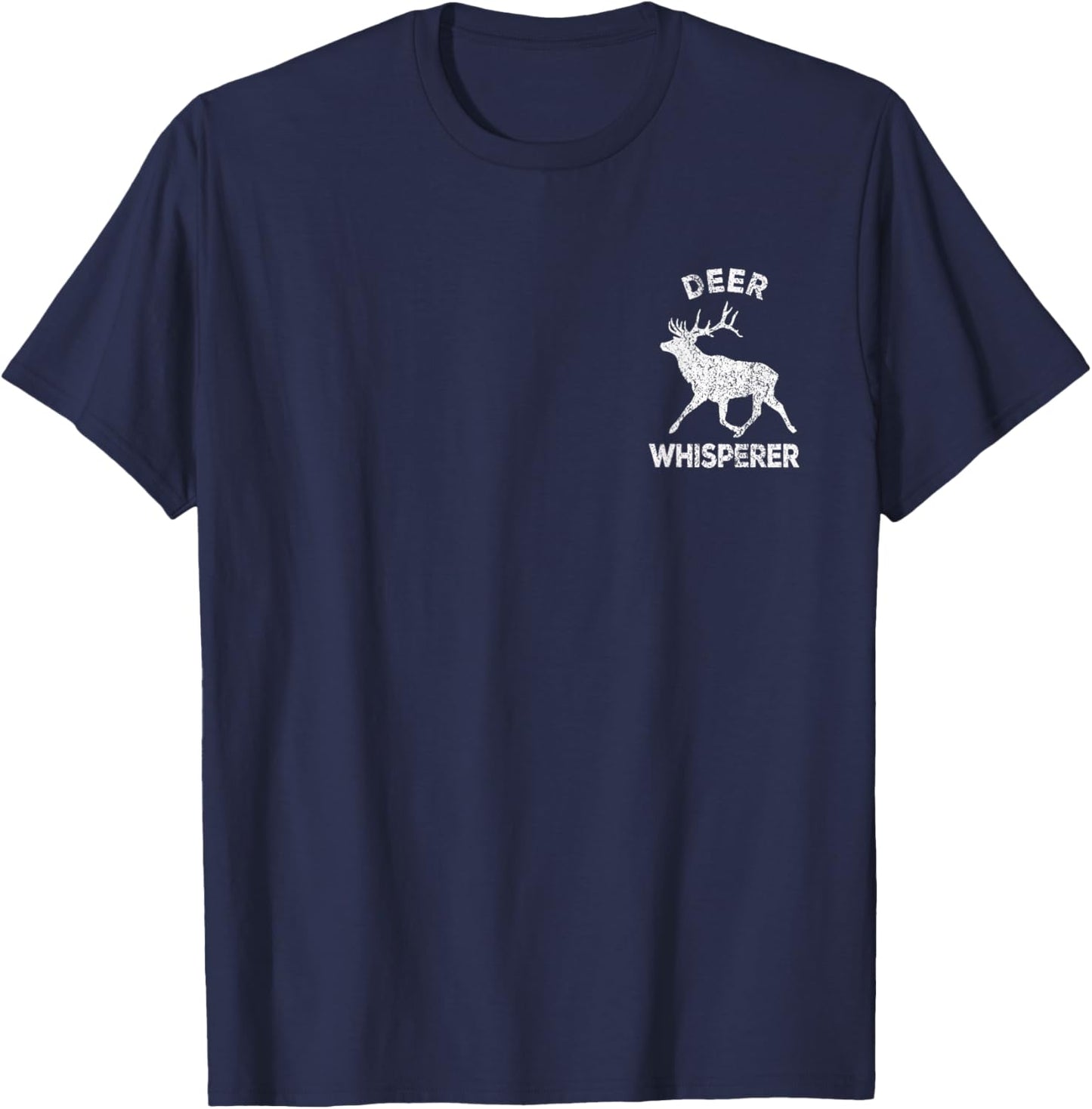 Deer Whisperer Deer Lover Funny Deer Quote T-Shirt - T-Shirt | Navy