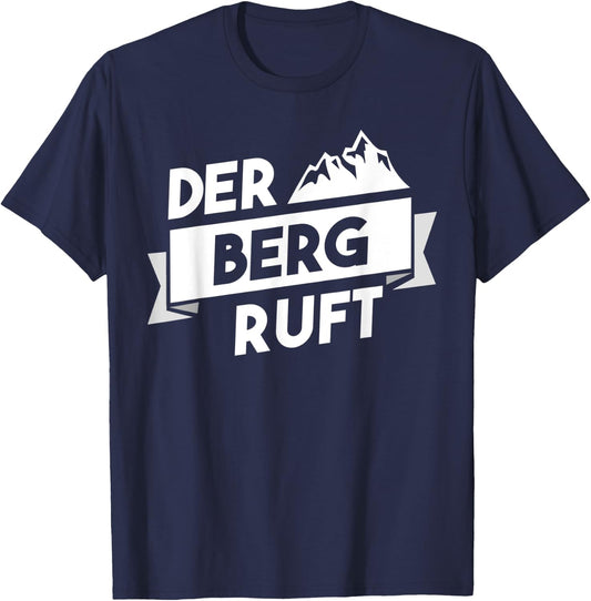 Der Berg ruft - Hiking Climbing Mountaineering Alps Gift T-Shirt - T-Shirt | Navy