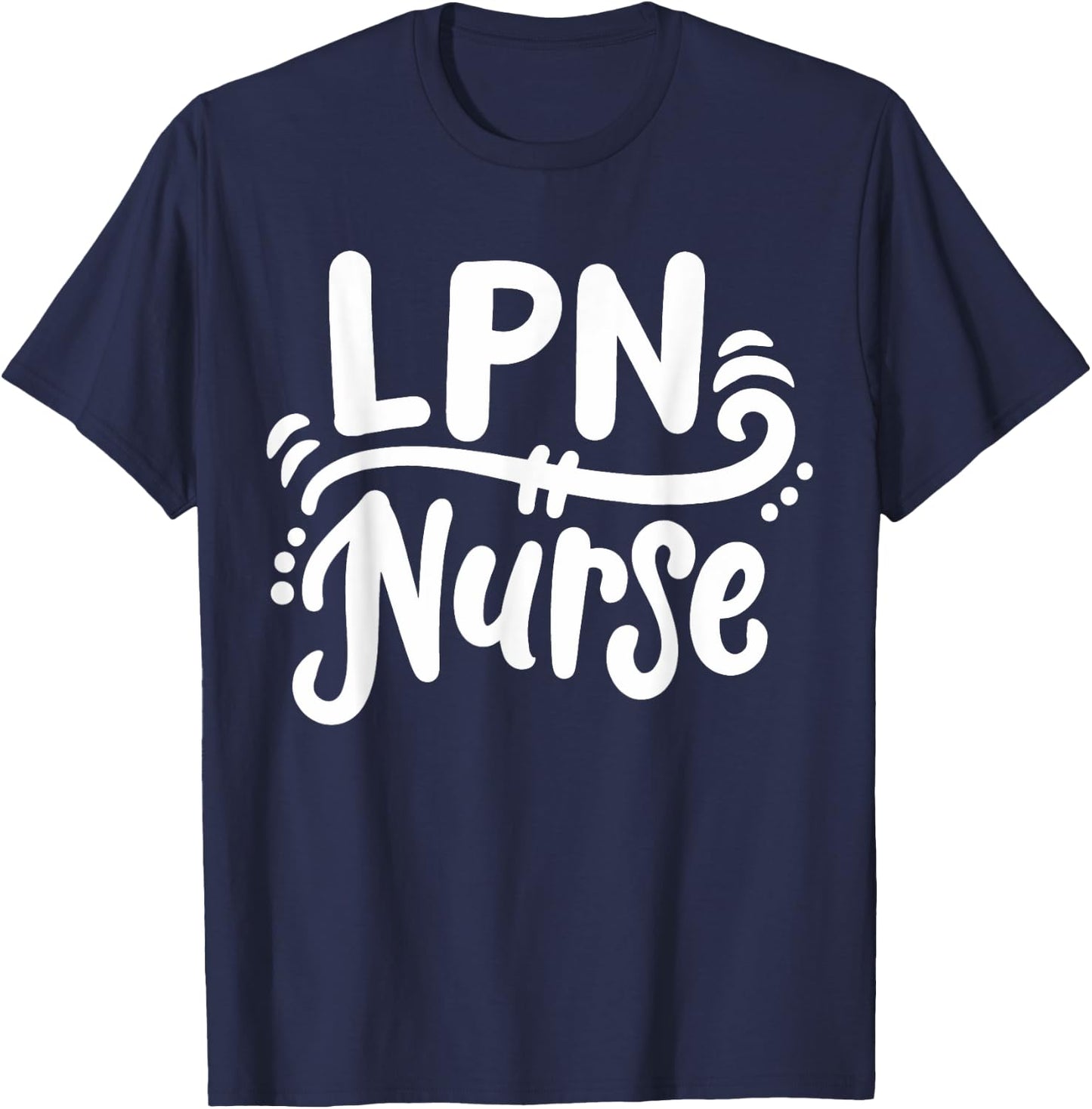 LPN Licensed Practical Nurse LPN T-Shirt - T-Shirt | Navy