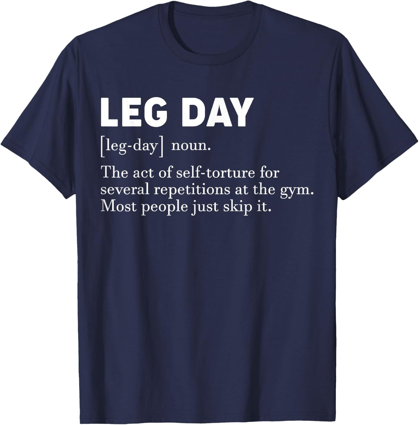 Leg Day Definition Funny Gym Workout Apparel T-Shirt - T-Shirt | Navy