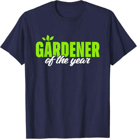 Gardener Of The Year Funny Gardening Garden Lover Gag Outfit T-Shirt - T-Shirt | Navy