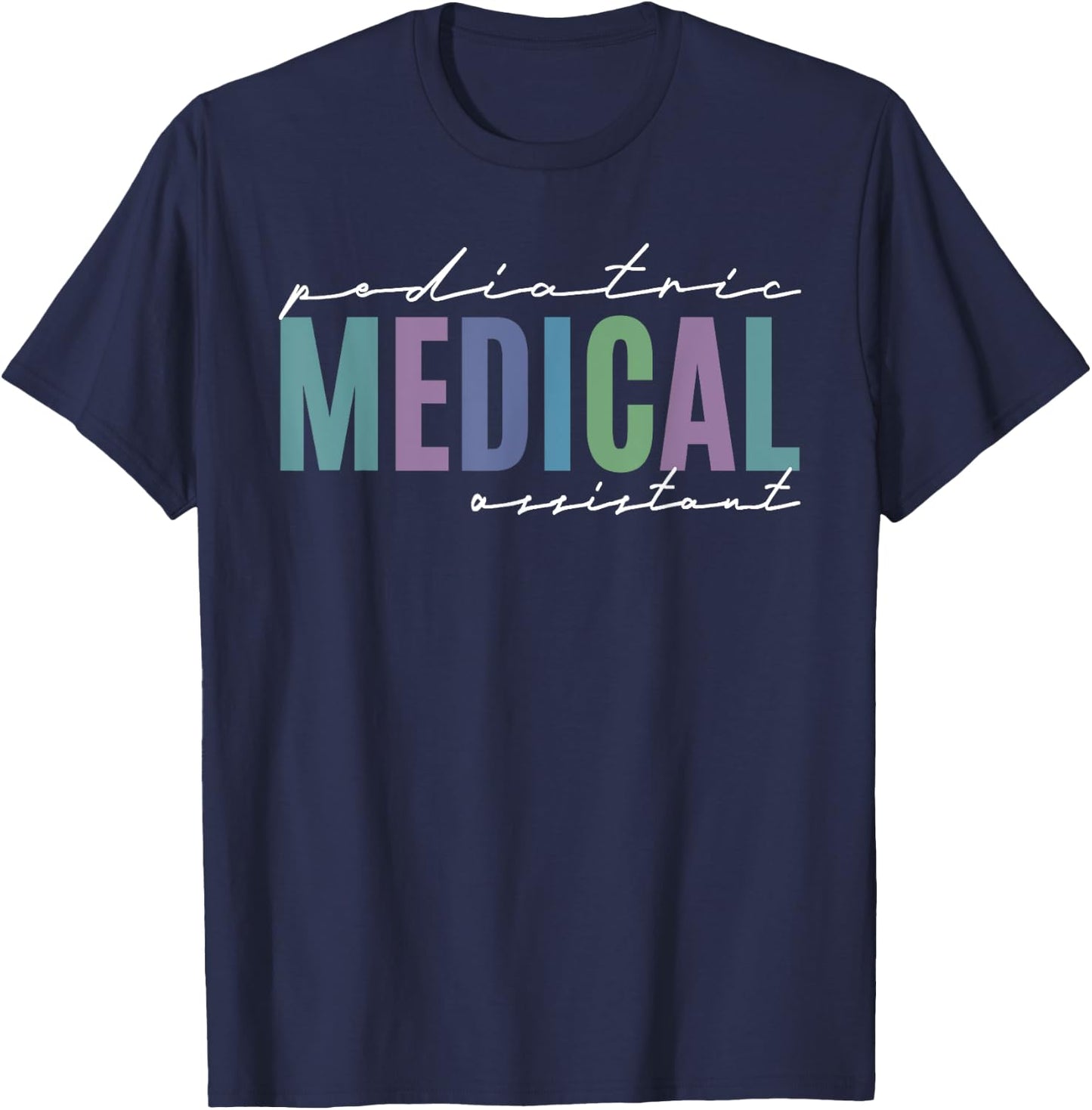 Pediatric MA Medical Assistant Oncology Cardiology Nursing T-Shirt - T-Shirt | Navy