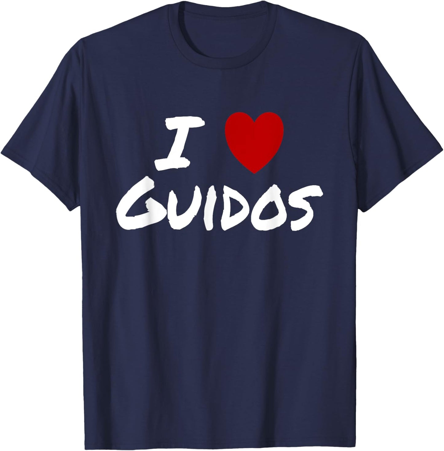 I Heart (Love) Guidos Italian Urban Macho Party Loud T-Shirt - T-Shirt | Navy