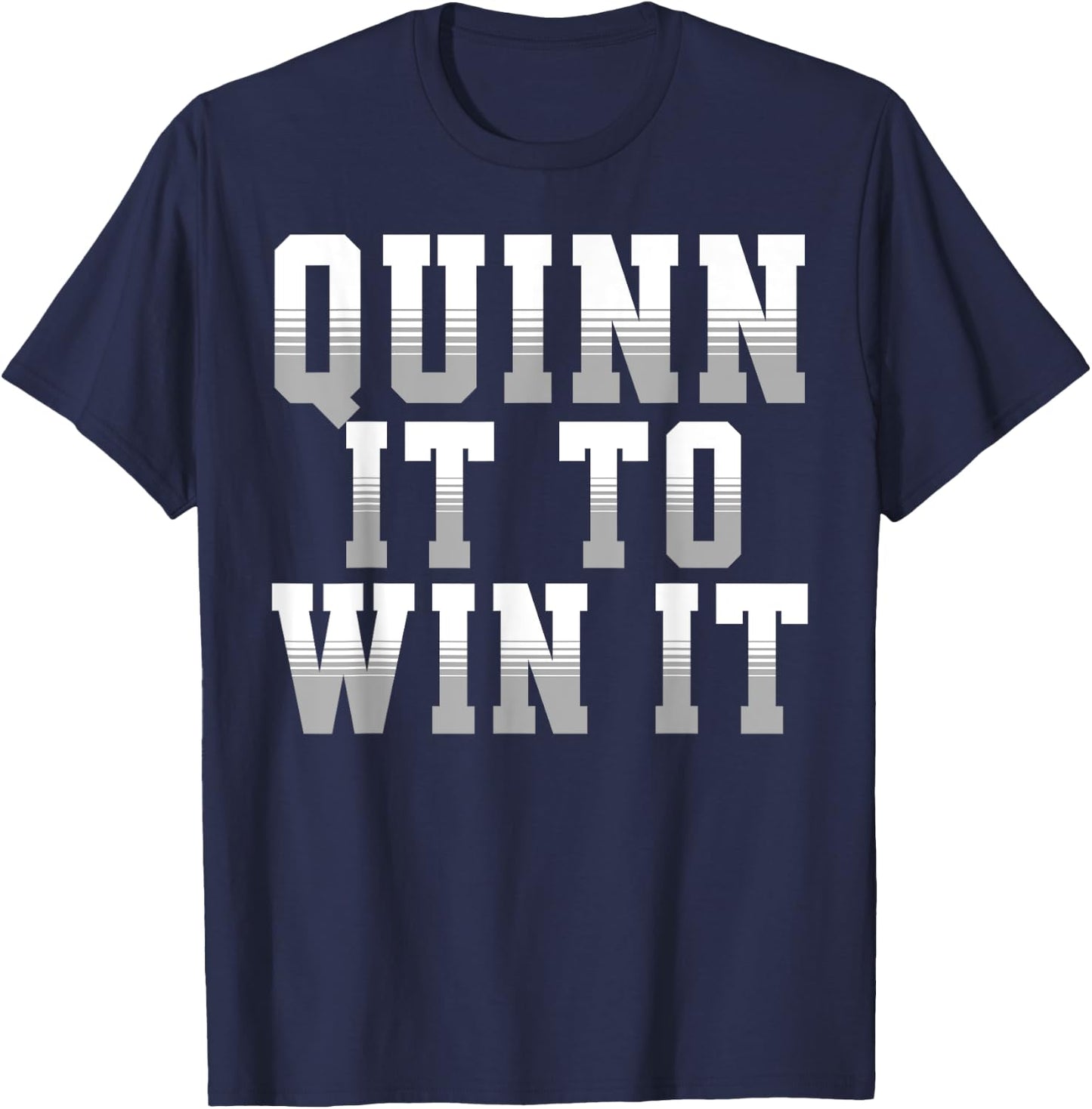 Quinn It To Win It Motivational Sports Motto 4 Coach Player T-Shirt - T-Shirt | Navy