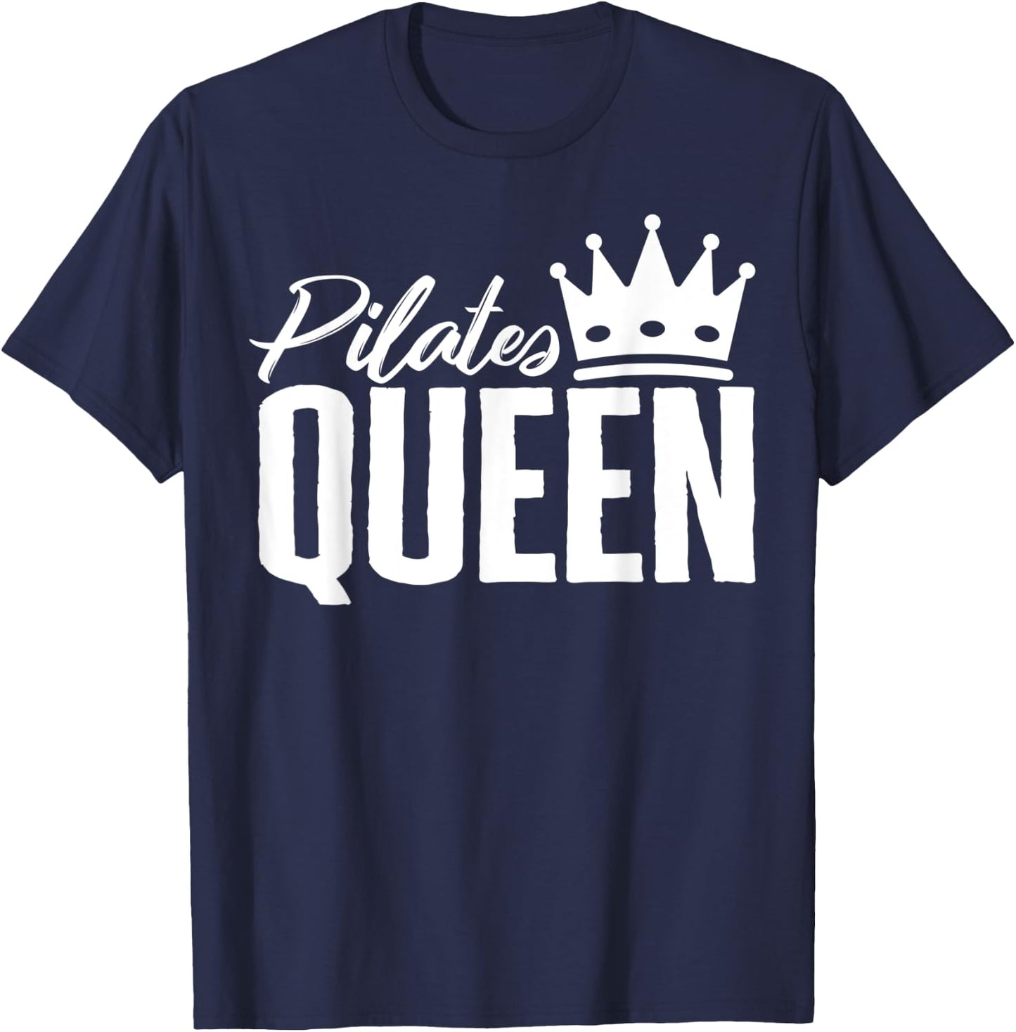 Pilates Queen Crown Yoga Meditation Pilates Lover Exercise T-Shirt - T-Shirt | Navy