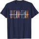 Dream Team Special Education Squad Special Education Teacher T-Shirt - T-Shirt | Navy