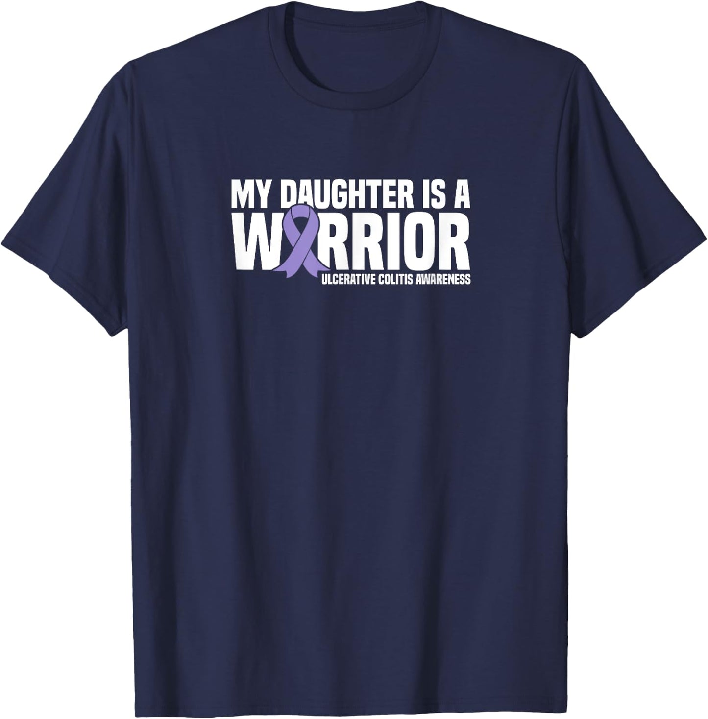 My Daughter is a Warrior Ulcerative Colitis Awareness T-Shirt - T-Shirt | Navy