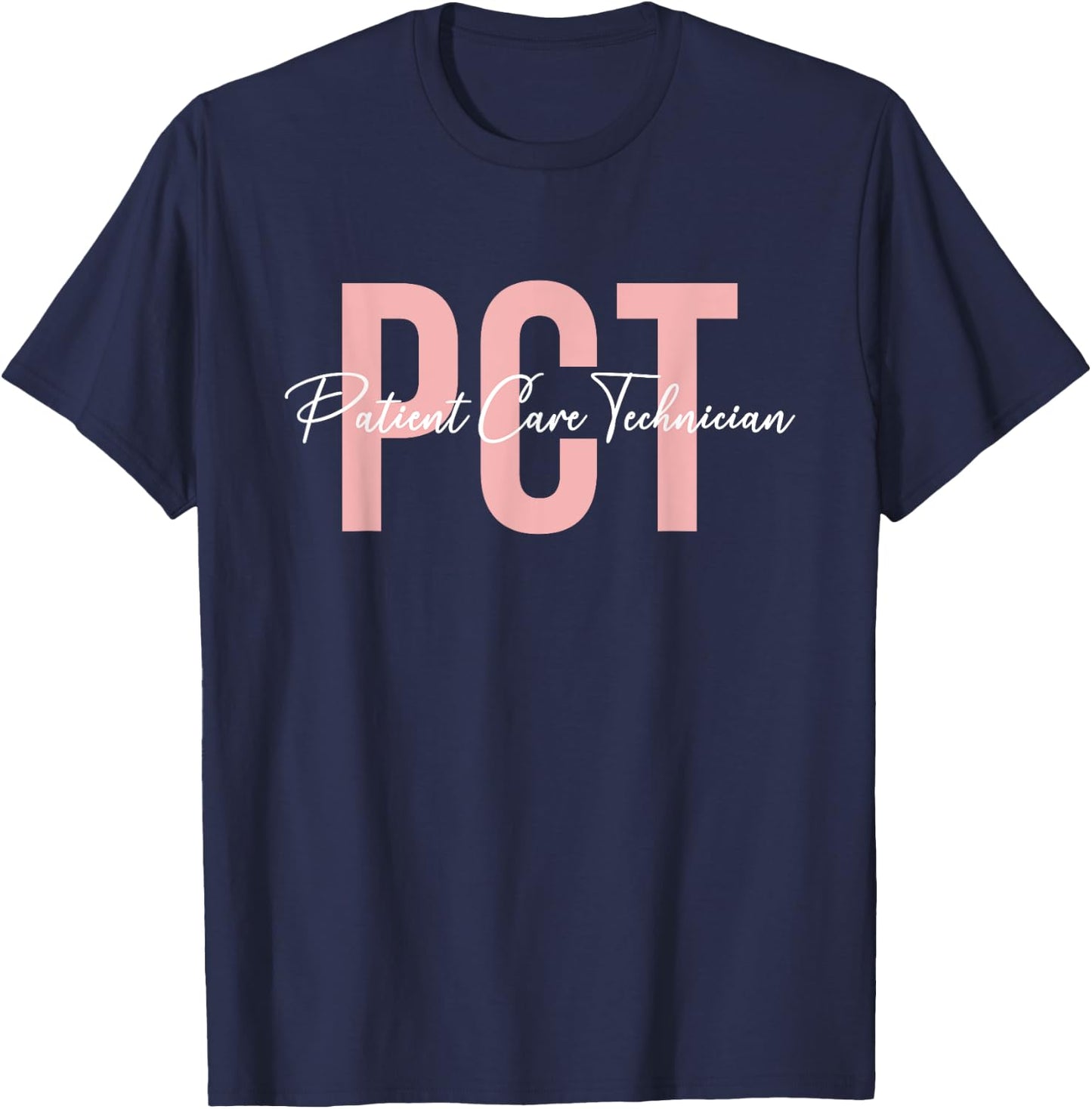 PCT Patient Care Technician Patient Care Tech T-Shirt - T-Shirt | Navy