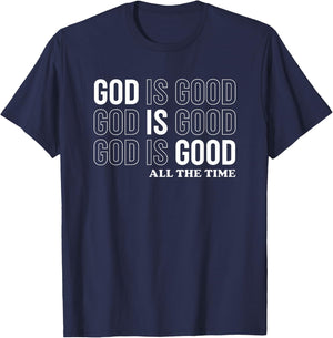 God Is Good All The Time Christian Jesus Women Men Gift T-Shirt - T-Shirt | Navy