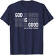 God Is Good All The Time Christian Jesus Women Men Gift T-Shirt - T-Shirt | Navy