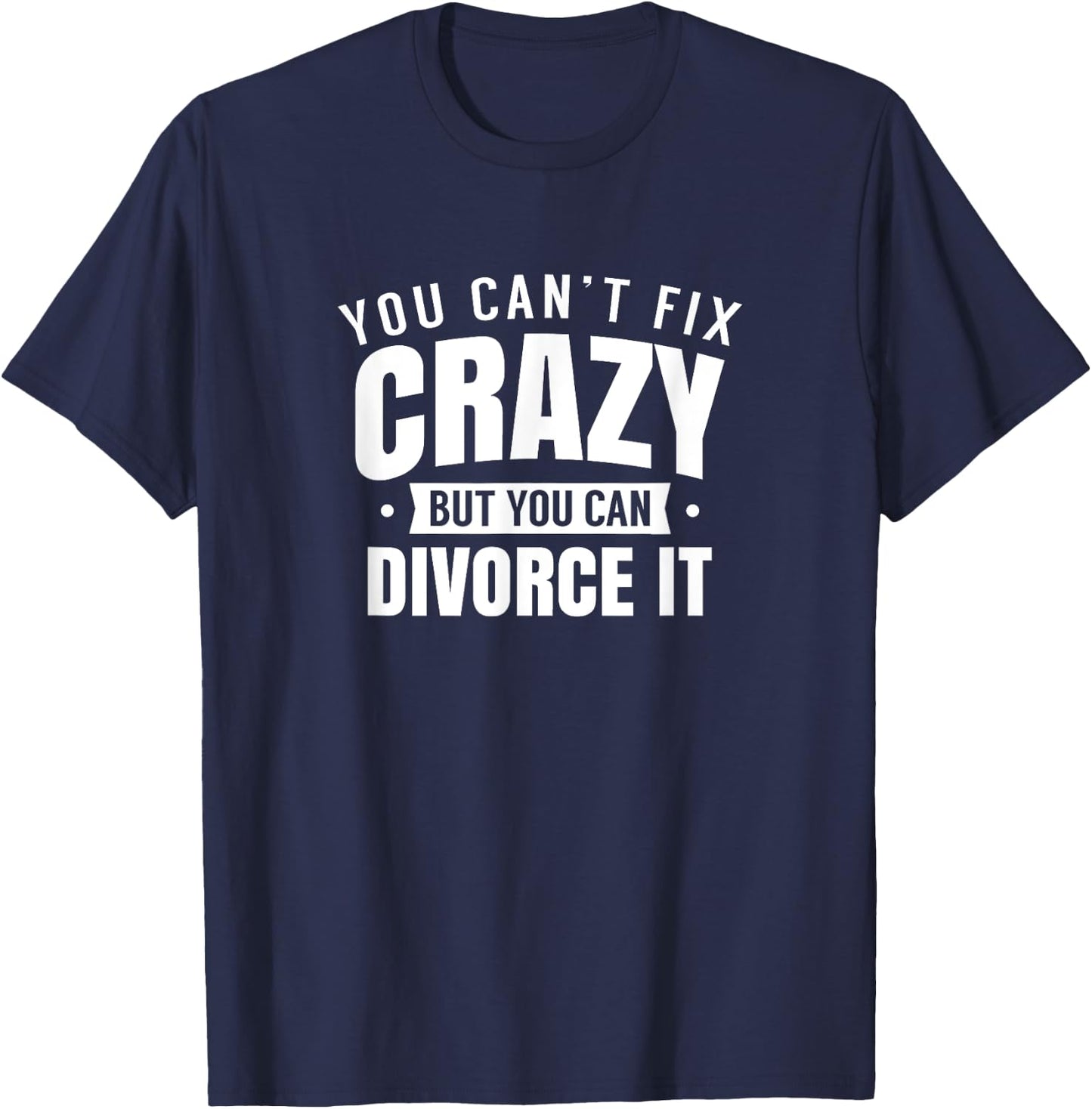 Divorced Divorce Divorcing Split Up T-Shirt - T-Shirt | Navy