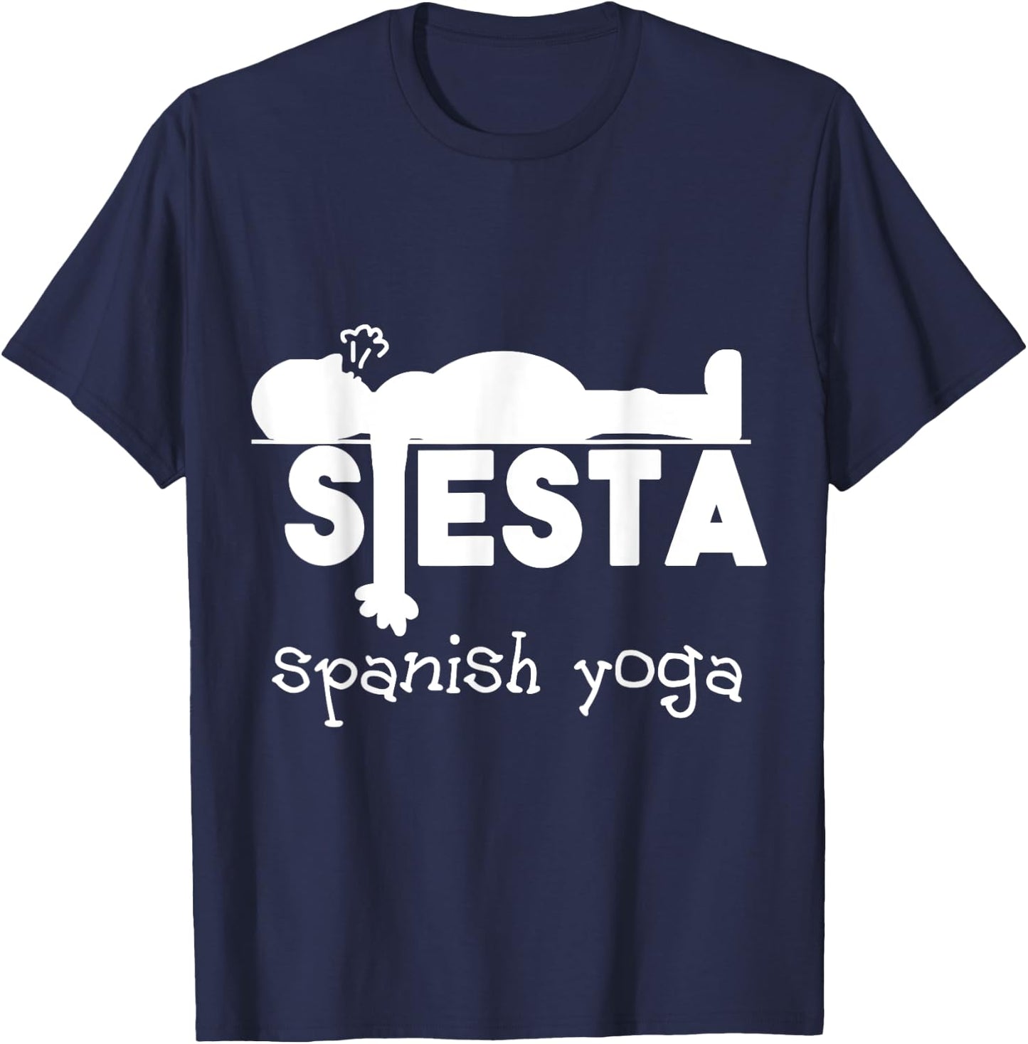 Yoga Gift & Funny Sleeping Fun Spanish Siesta T-Shirt - T-Shirt | Navy