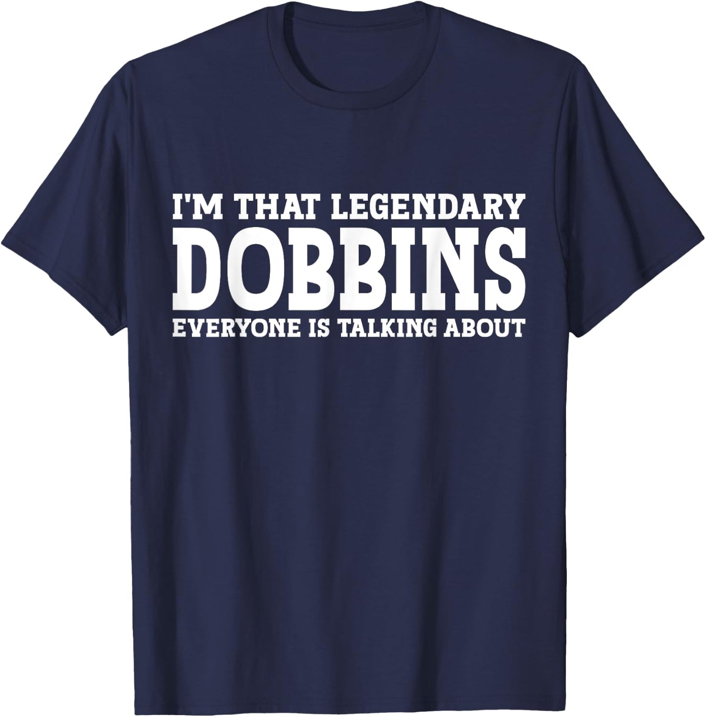 Dobbins Surname Funny Team Family Last Name Dobbins T-Shirt - T-Shirt | Navy