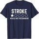 Stroke survivor Would Not Recommend T-Shirt - T-Shirt | Navy