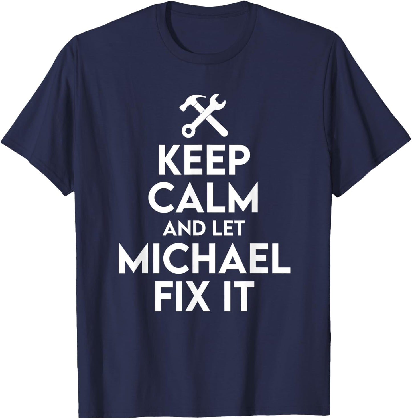 Michael Handyman Birthday Name Personalized Michael Mechanic T-Shirt - T-Shirt | Navy