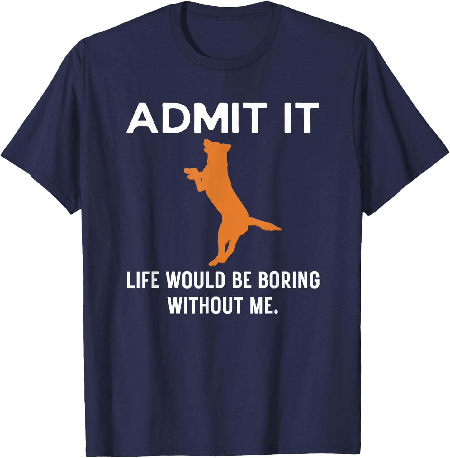 Fox Red Lab Funny Admit Labrador Retriever Dog Mom Men Women T-Shirt - T-Shirt | Navy