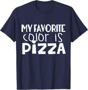 My Favorite Color Is Pizza - Funny Pizza Lover T-Shirt - T-Shirt | Navy