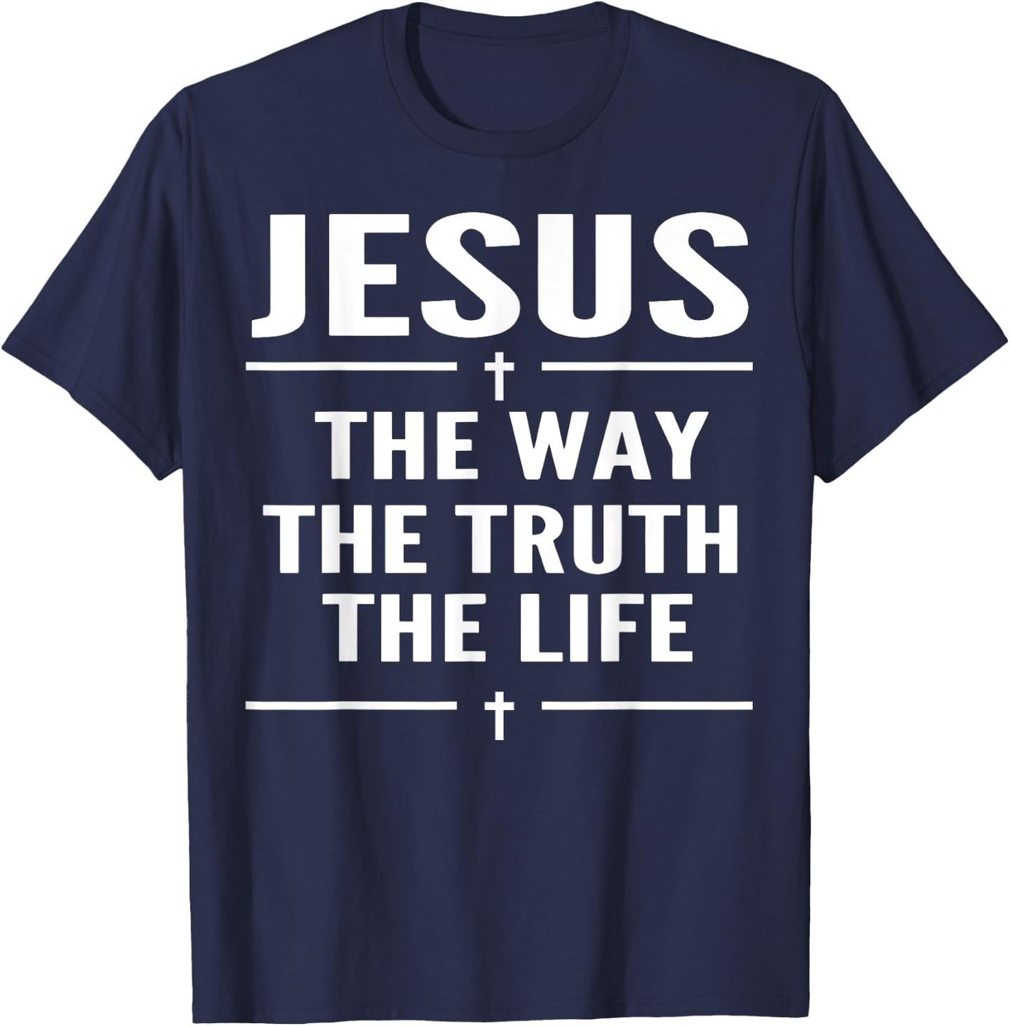 Jesus The Way Truth Life John 14:6 Christian Spiritual Women T-Shirt - T-Shirt | Navy