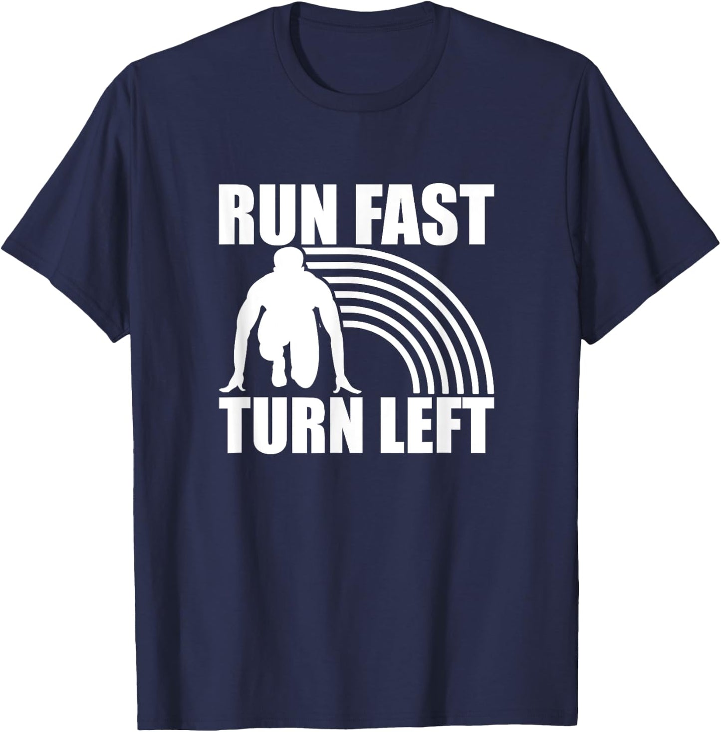 Run Fast Turn Left, Track And Field Runner T-Shirt - T-Shirt | Navy