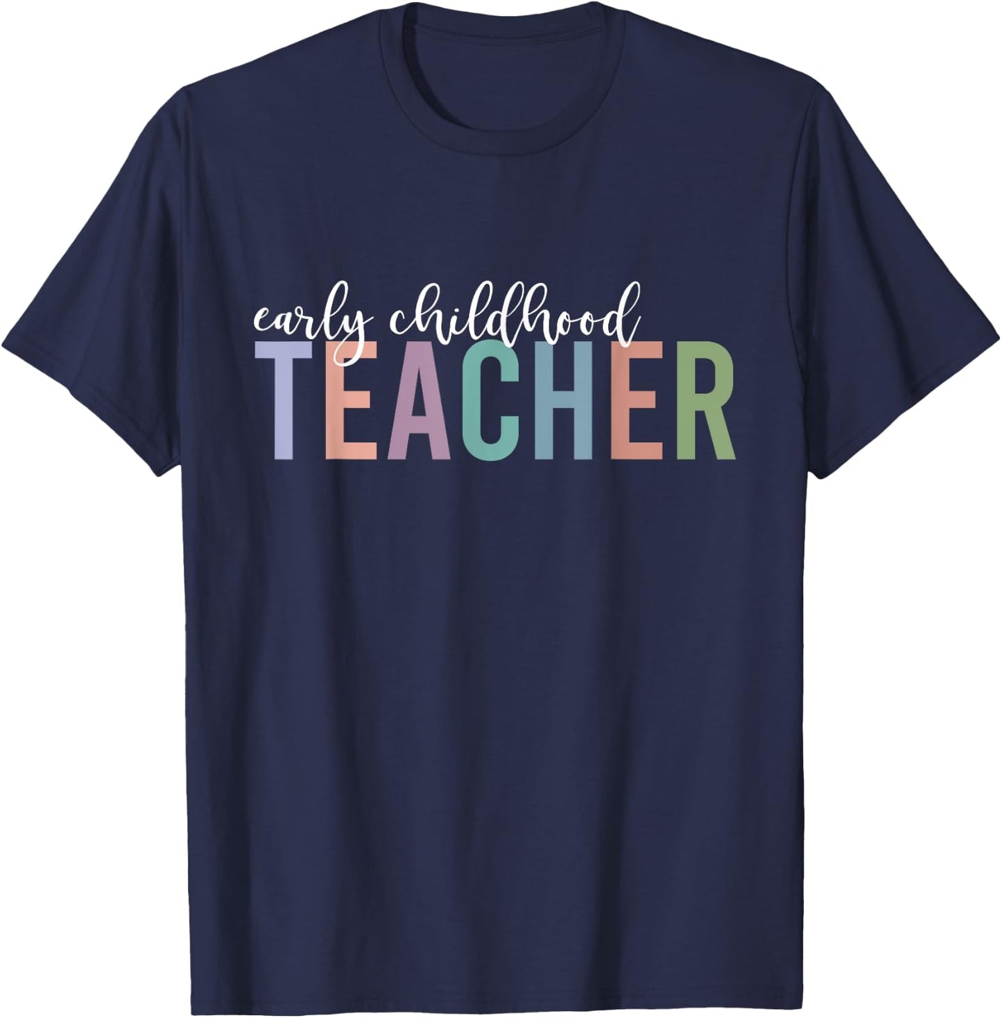 Early Childhood Teacher Gifts Back to School Teachers Women T-Shirt - T-Shirt | Navy
