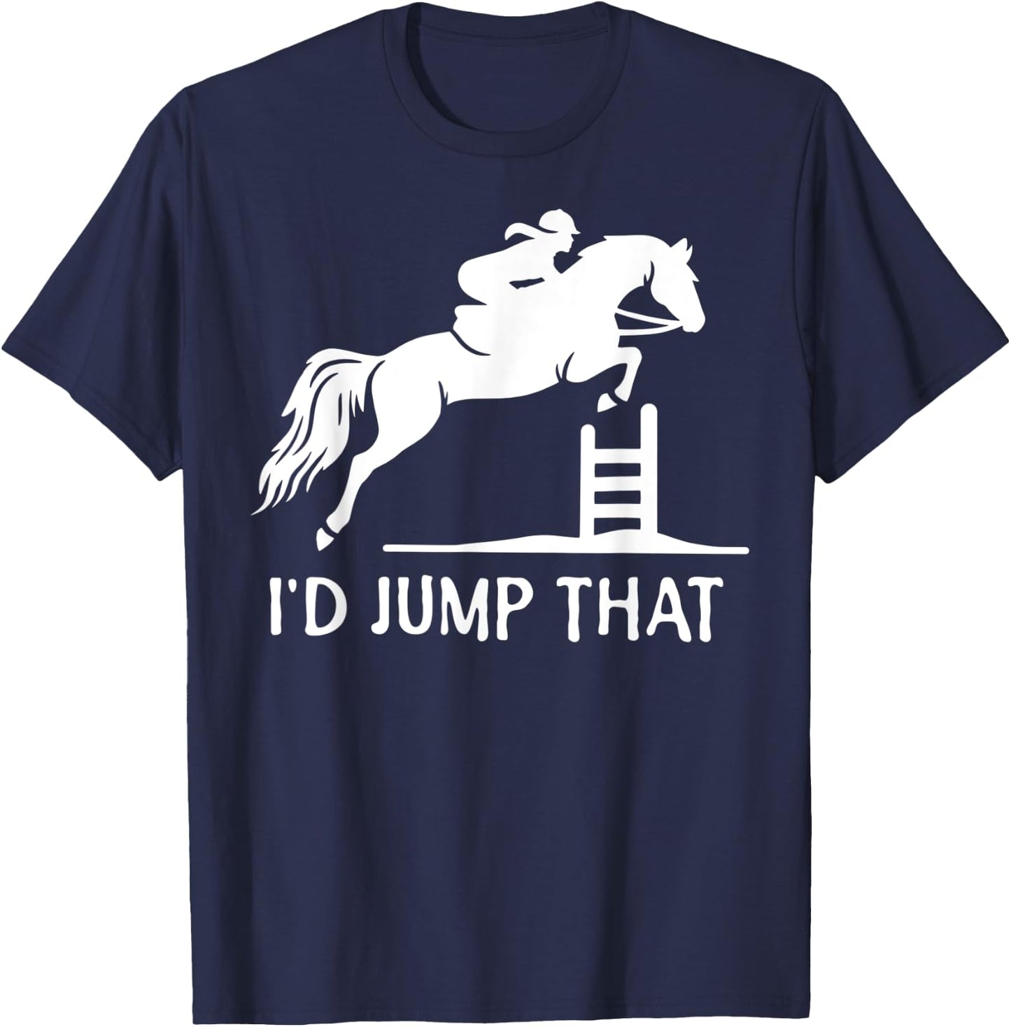 I'd Jump That Funny Show Jumping T-Shirt - T-Shirt | Navy