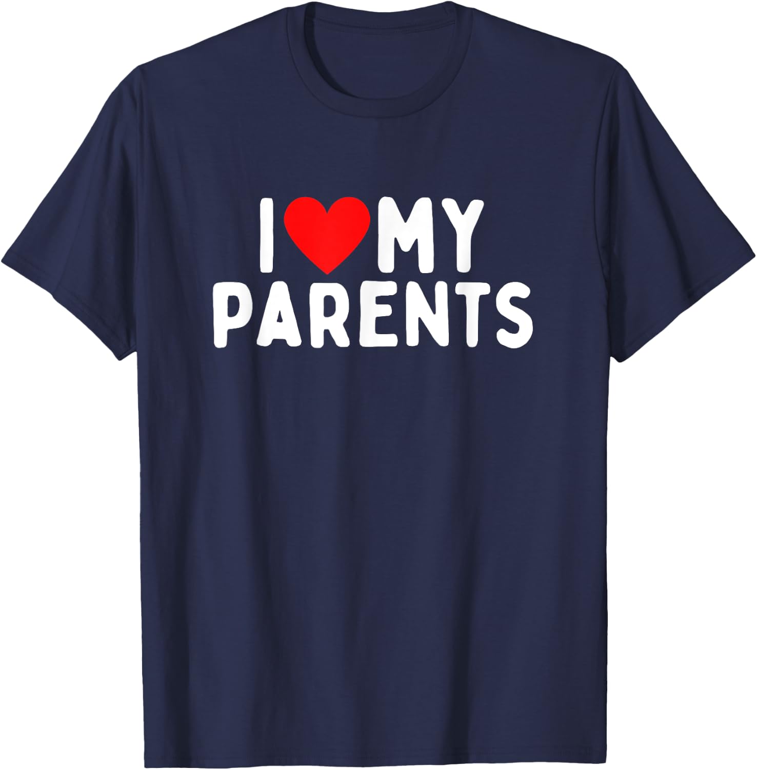 I Love My Parents T-Shirt - T-Shirt | Navy